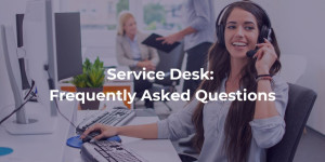 Service Desk FAQs
