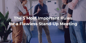 Top 5 Rules for a Stand-Up Meeting