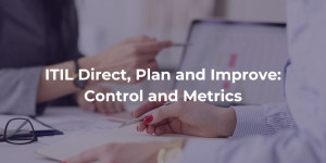 ITIL Direct Plan and Improve Control and Metrics