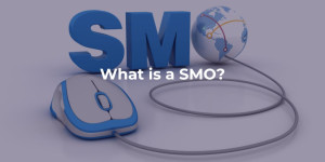 What is a SMO?